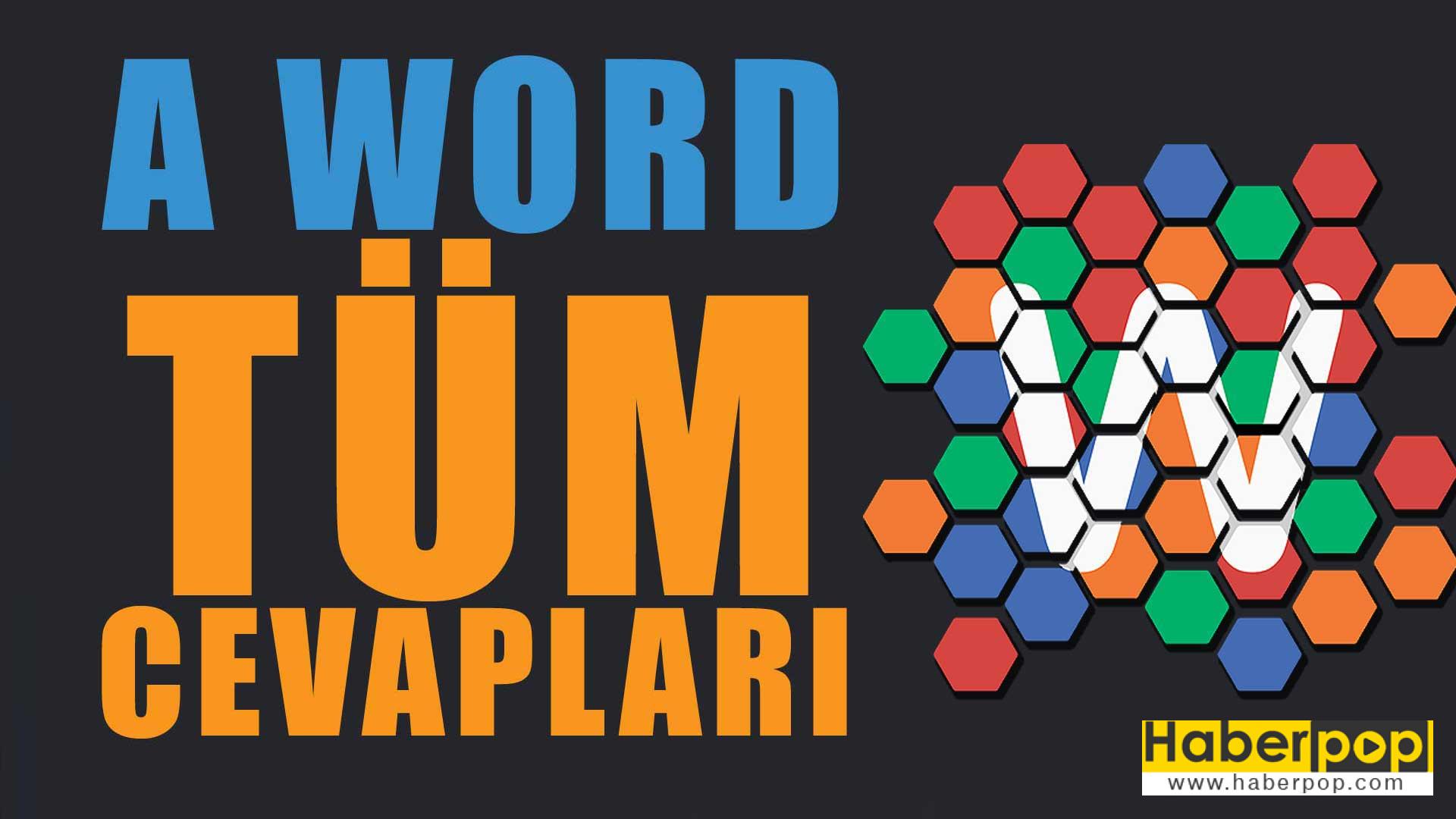 A Word Oyunu Cevaplari 0 1700 Arasi Yeni Seviye Ve En Son Bolum Haberpop