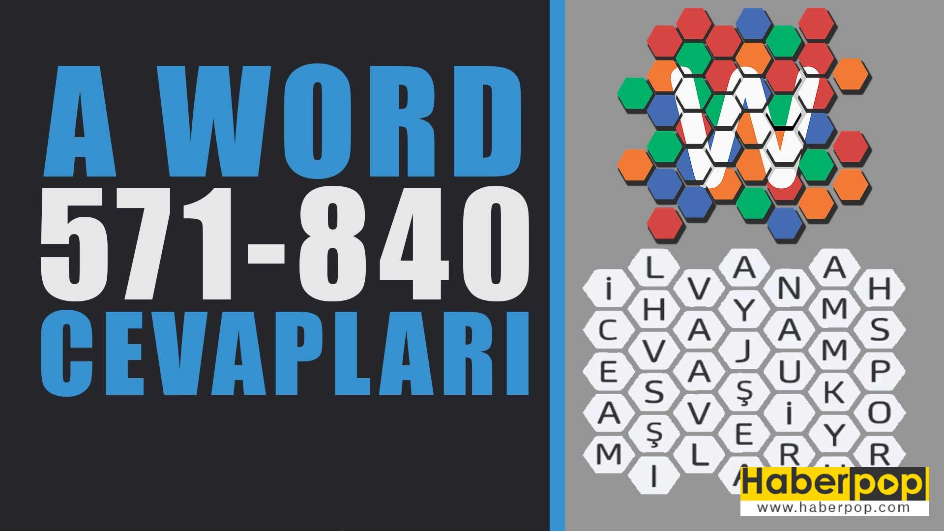 A Word Kelime Oyunu Cevaplari 571 840 Bolum Sonu Haberpop