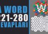 A Word Oyunu Cevapları | 221-280 Profesyonel Bölüm Sonu A Word Oyunu Cevapları - Bölüm Sonu