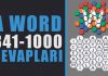 A Word Oyunu Cevaplari | Kelime Canavari 841-1000
