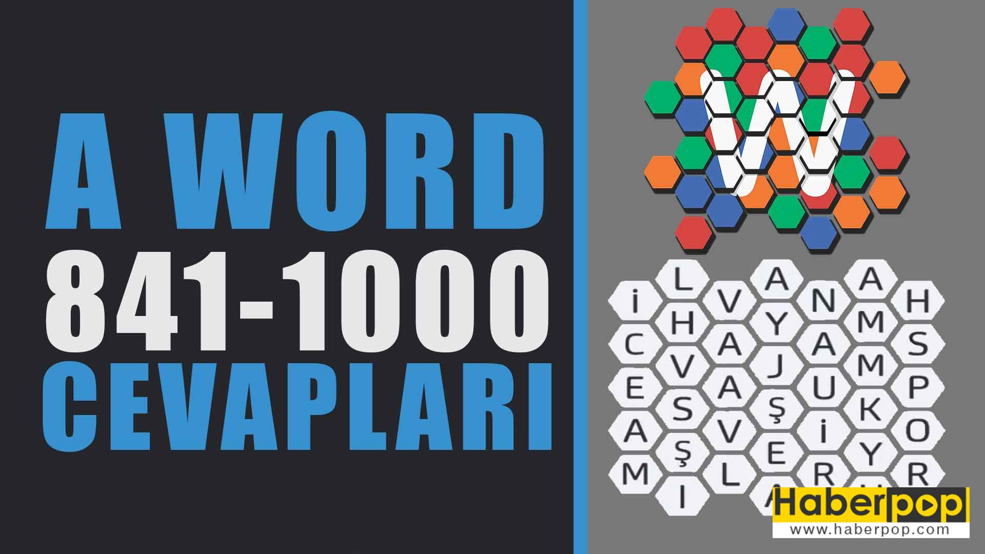 A Word Oyunu Cevaplari Kelime Canavari 841 1000 Haberpop