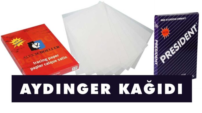 aydinger-kagidi-ozellikleri-ne-ise-yarar-diger-kagitlardan-farki-ne Aydınger Kâğıdı Ne İçin Kullanılır?
