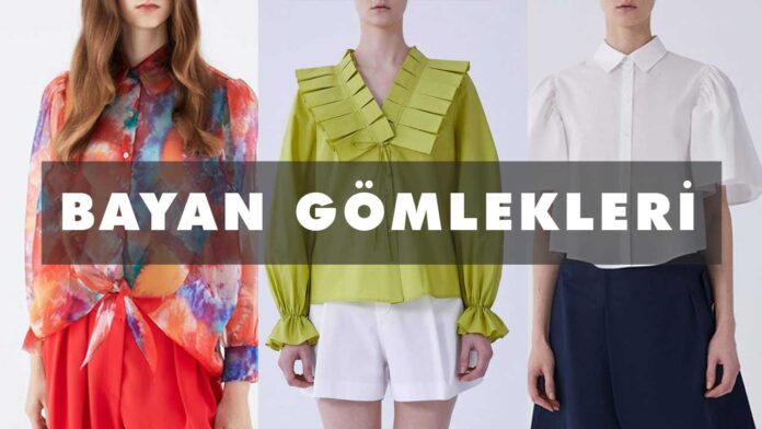 bayan-gomlekleri-kadinlar-icin-gomlek-modelleri-ozellikleri