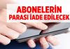 Cep kullanıcısına parası iade edilecek