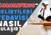 Corona Virüsü Nedir? Koronavirüs Belirtileri, Nasıl Korunulur? Tedavisi, Nasıl Bulaşıyor? corona virus nedir-coronavirus belirtileri-koronavirusu korunma yontemleri-nasil korunur-tedavi yontemi-nasil bulasiyor-hangi ulkede