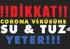Corona Virüsten Korunmak için Su ve Tuz Karışımı! corona-virusu-nedir-coronavirusunden-nasil-korunulur-korunma-yollari-yontemleri-corona-virus-belirtileri-tedavisi-haritasi