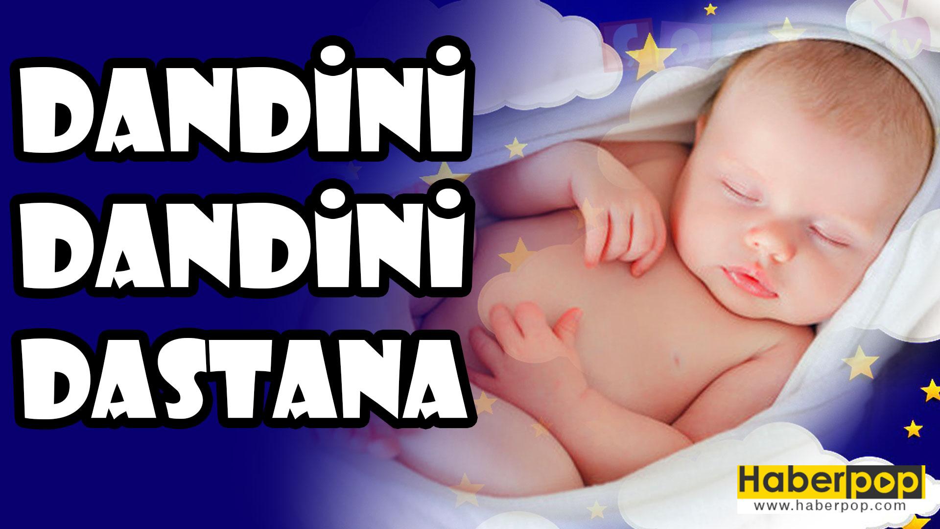 En Iyi Bebek Uyku Ninnileri Dandini Dandini Dastana Indir Haberpop