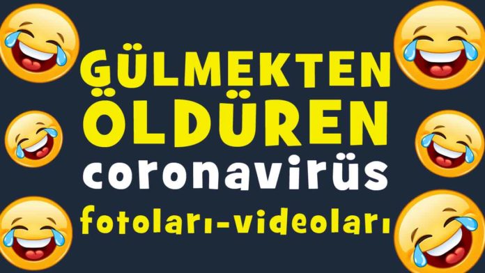 En Komik Coronavirüs Galerisi: Videolar, fotoğraflar, capsler, tweetler, gifler