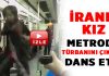 İranlı kız metroda türbanını çıkarıp dans etti