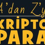A’dan Z’ye Kripto Para Sözlüğü: Bitcoin, Ethereum, Blockchain, Altcoin, Fiat Para A'dan Z'ye Kripto Para Sözlüğü: Bitcoin, Ethereum, Blockchain, Altcoin, Ayı, Boğa
