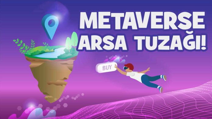 metaverse-arsa-alırken-dikakt-edin-tuzak-olabilir-dolandırılmayın-metaverse-arsa-nereden-nasıl-alınır--alınır-mı-ucuz-arsa-almak metaverse arsa almaya dikkat