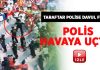 Taraftarın davul fırlattığı polis havaya uçtu!