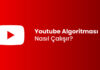 Youtube Algoritması Şöyle Çalışır!